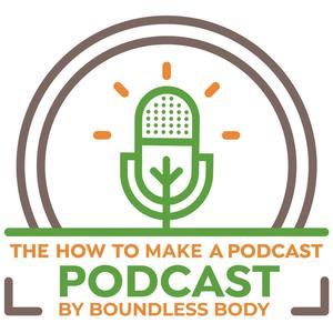 The How To Make a Podcast Podcast!