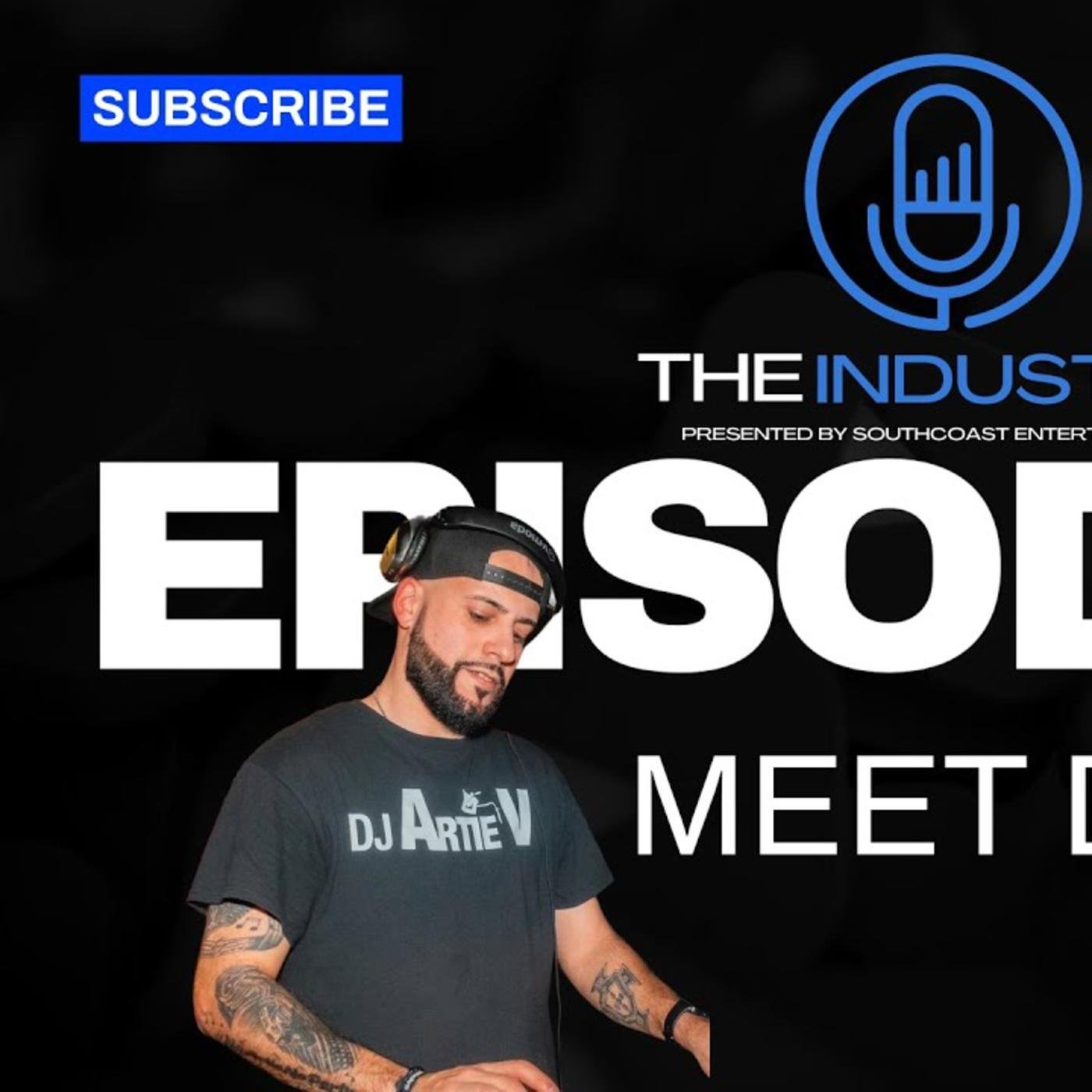 Meet DJ Artie V | The Industry Podcast | Episode 07 | Listen Notes