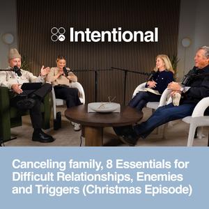 Canceling family, 8 Essentials for Difficult Relationships, Enemies and Triggers (Christmas Episode)