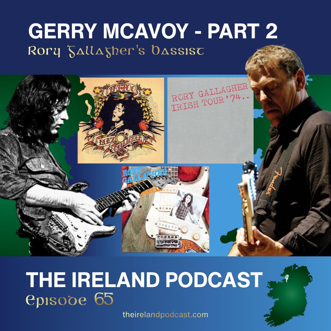 65. Gerry McAvoy: Rory Gallagher's Bassist - Part 2 | Listen Notes