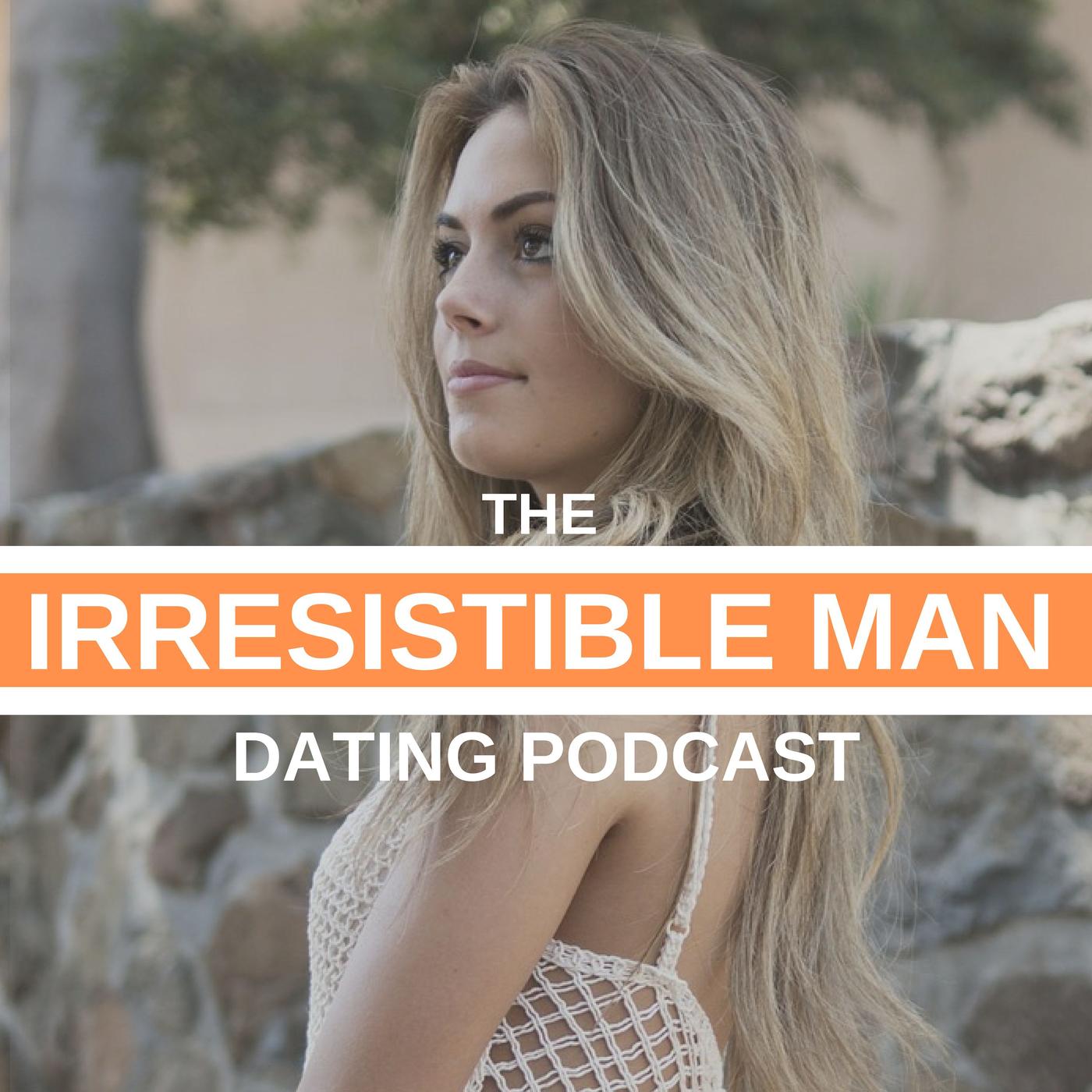 The Irresistible Man Dating Podcast - Core Of Confidence | Listen Notes