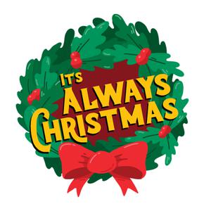 The It's Always Christmas Podcast