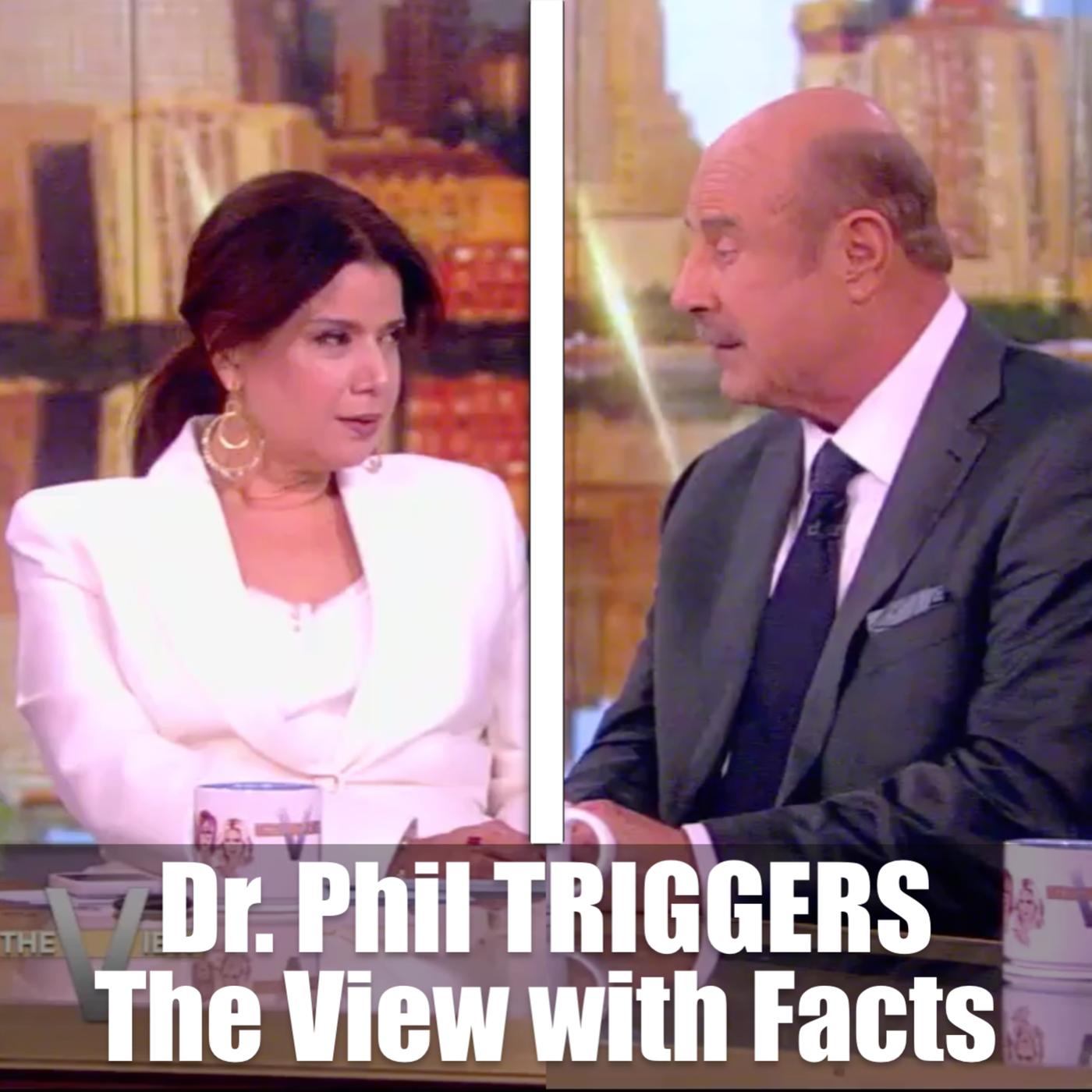 Dr. Phil TRIGGERS The View Cast with Facts - The Joe Padula Show ...