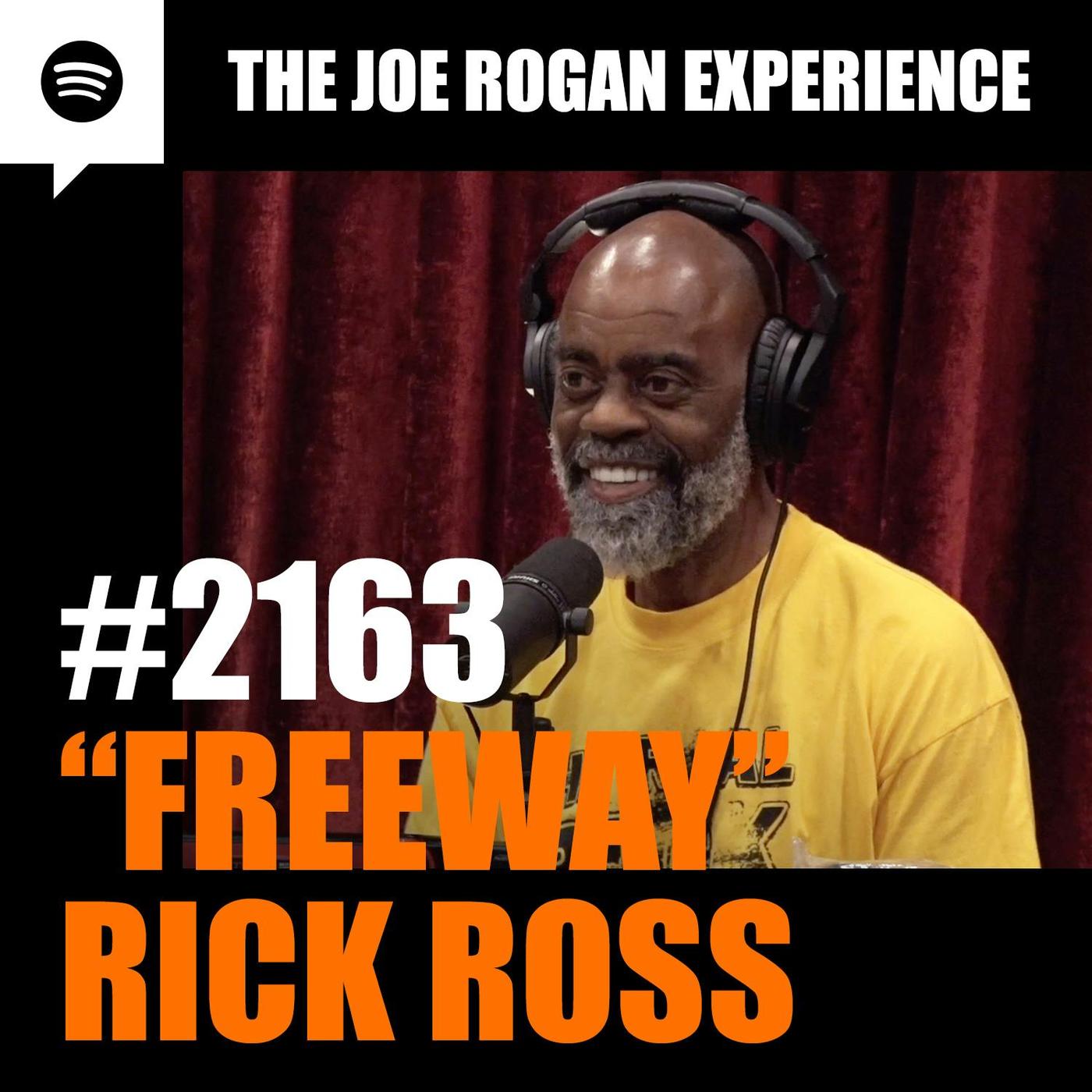 #2163 - Freeway Rick Ross - The Joe Rogan Experience (podcast) | Listen ...