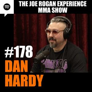 JRE MMA Show #178 with Dan Hardy