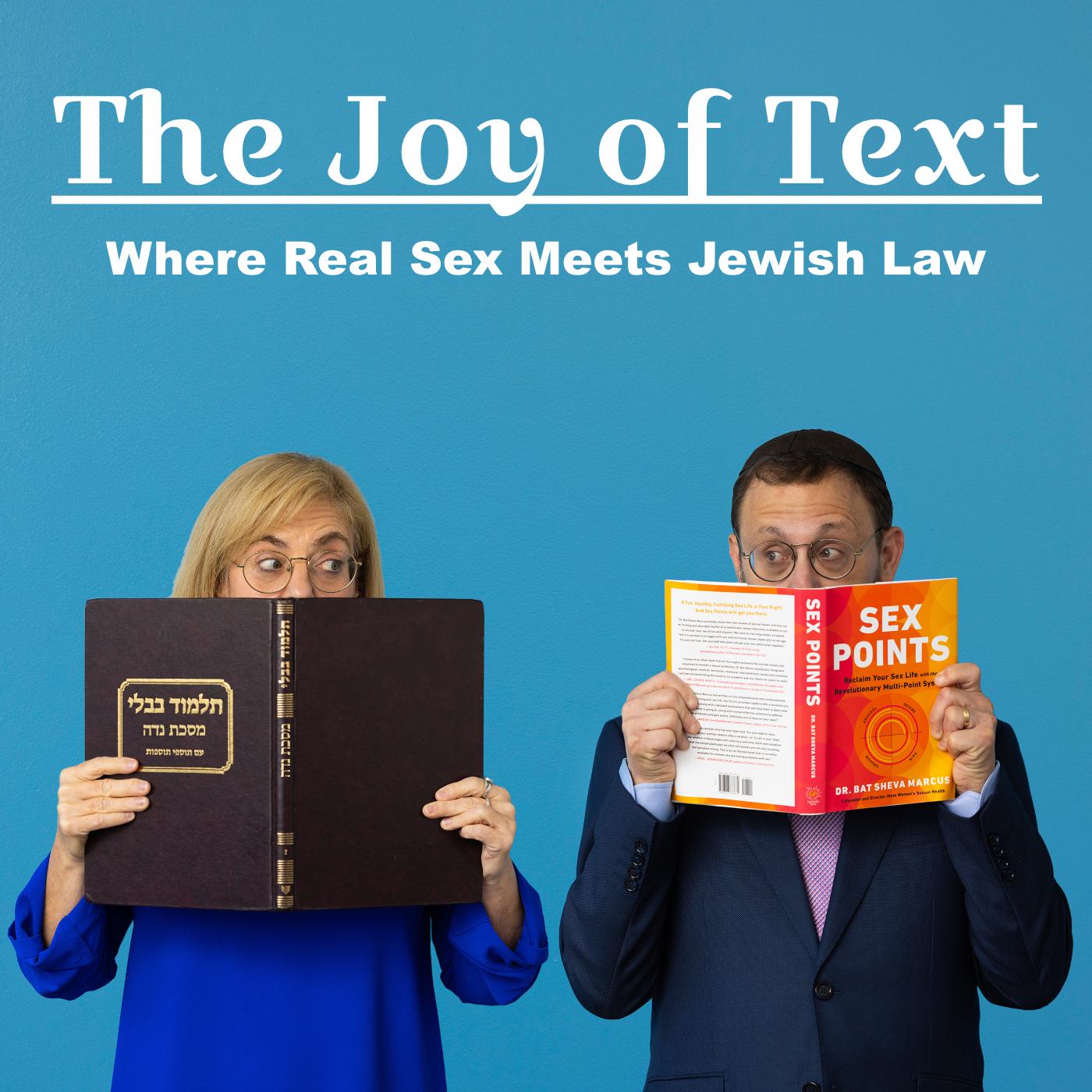 The Joy of Text: Where Real Sex Meets Jewish Law (podcast) - The Joy of  Text | Listen Notes