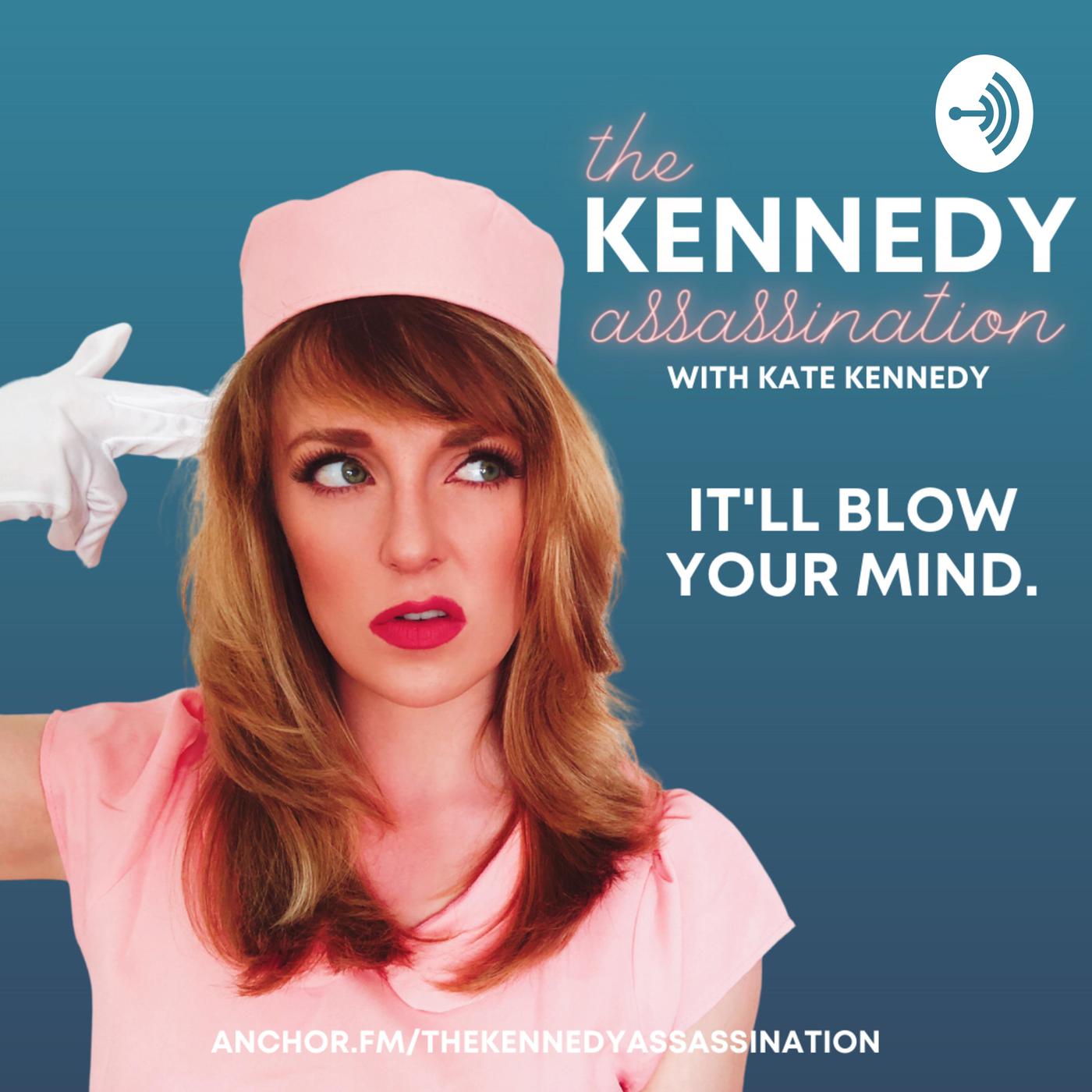 The Kennedy Assassination (podcast) - Kate Kennedy | Listen Notes