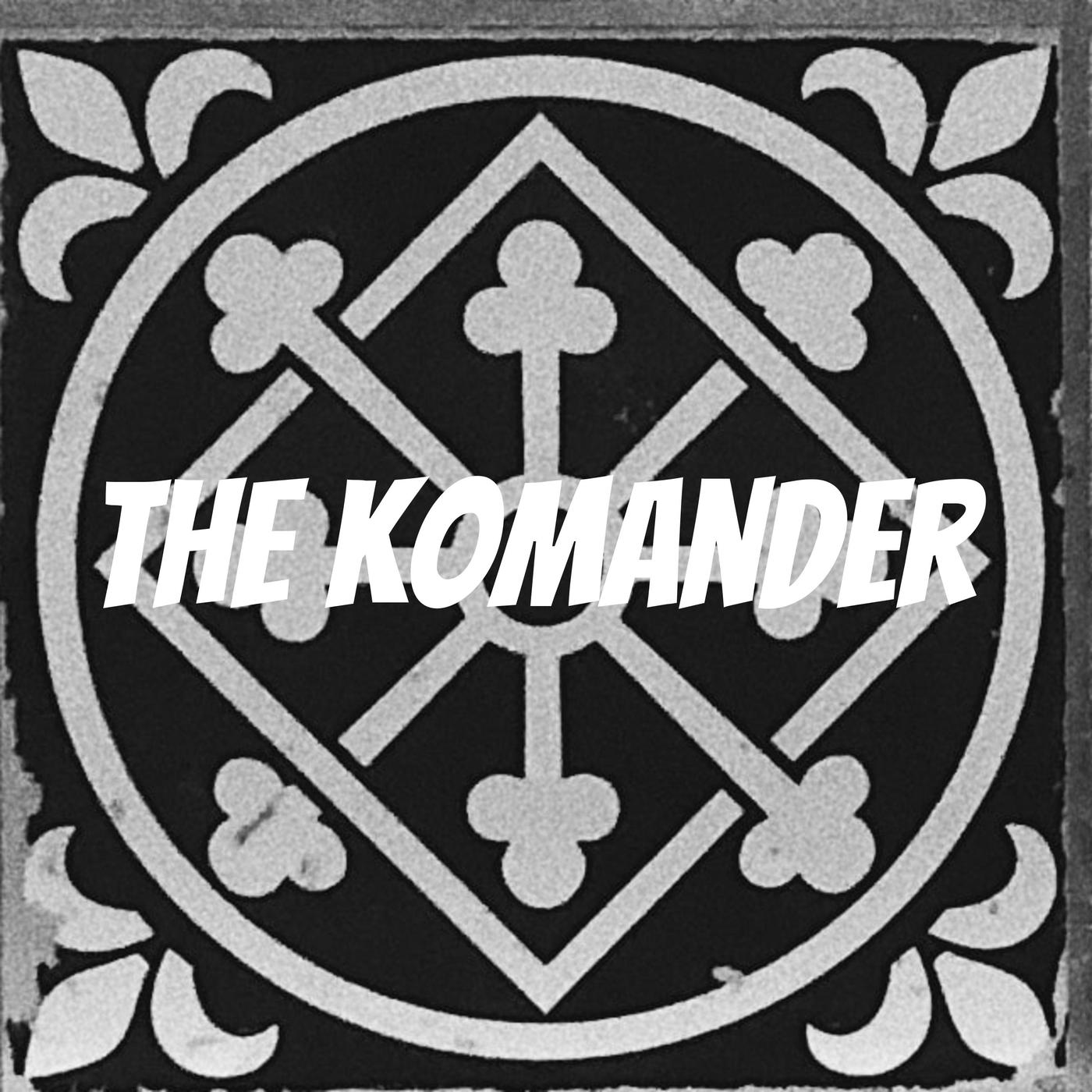 The Komander 