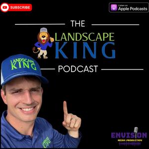 The Landscape King Podcast