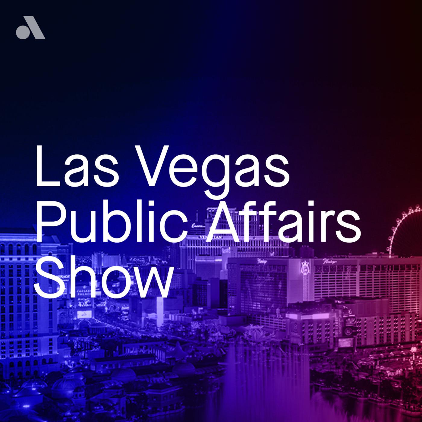 The Las Vegas Public Affairs Show April 13, 2024 The Las Vegas Public