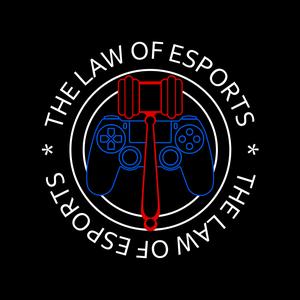 The Law of Esports Podcast