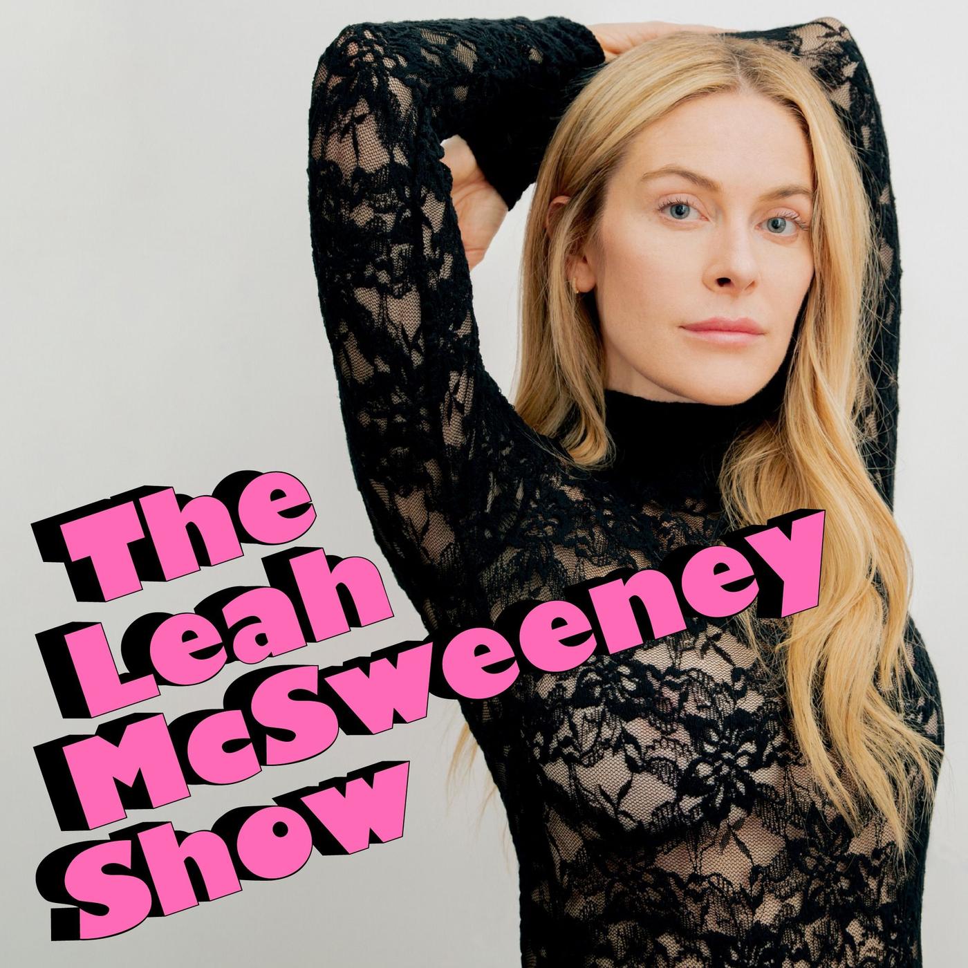 The Leah McSweeney Show (podcast) - The Leah McSweeney Show | Listen Notes