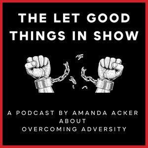 The Let Good Things In Show