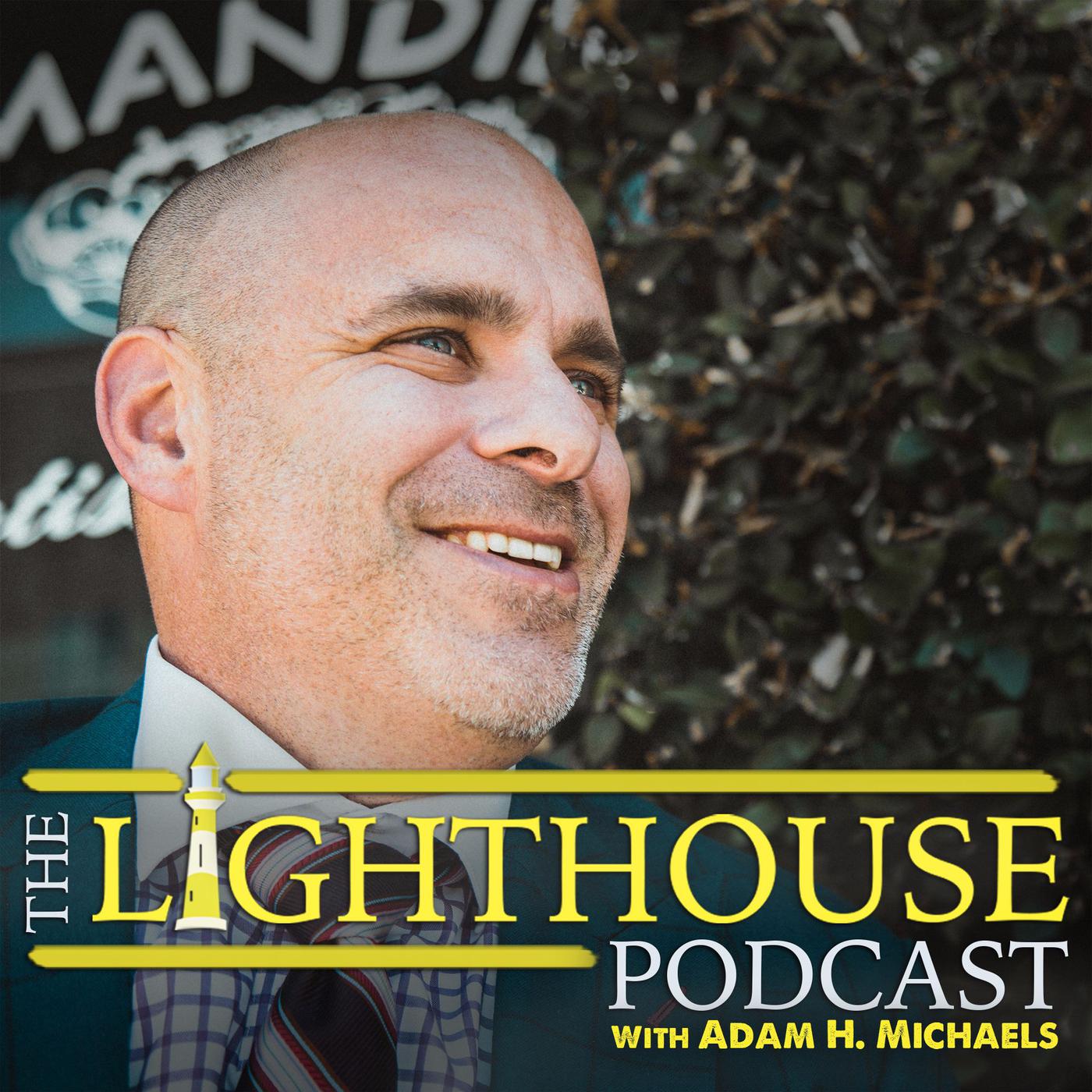 The Lighthouse with Adam H. Michaels