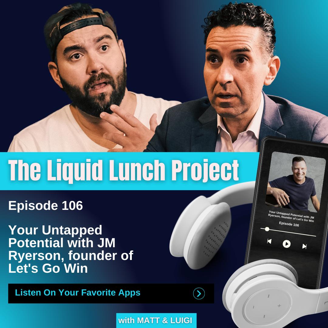 Your Untapped Potential with JM Ryerson, founder of Let's Go Win