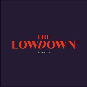 The Lowdown
