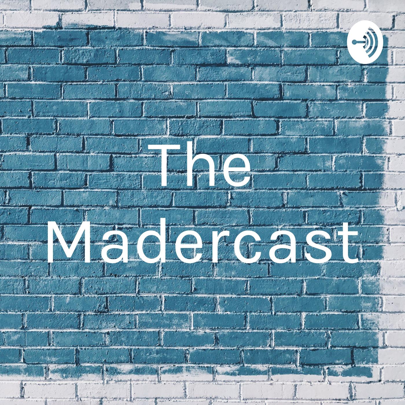 The Madercast season six episode eight - The Mader cast (podcast ...