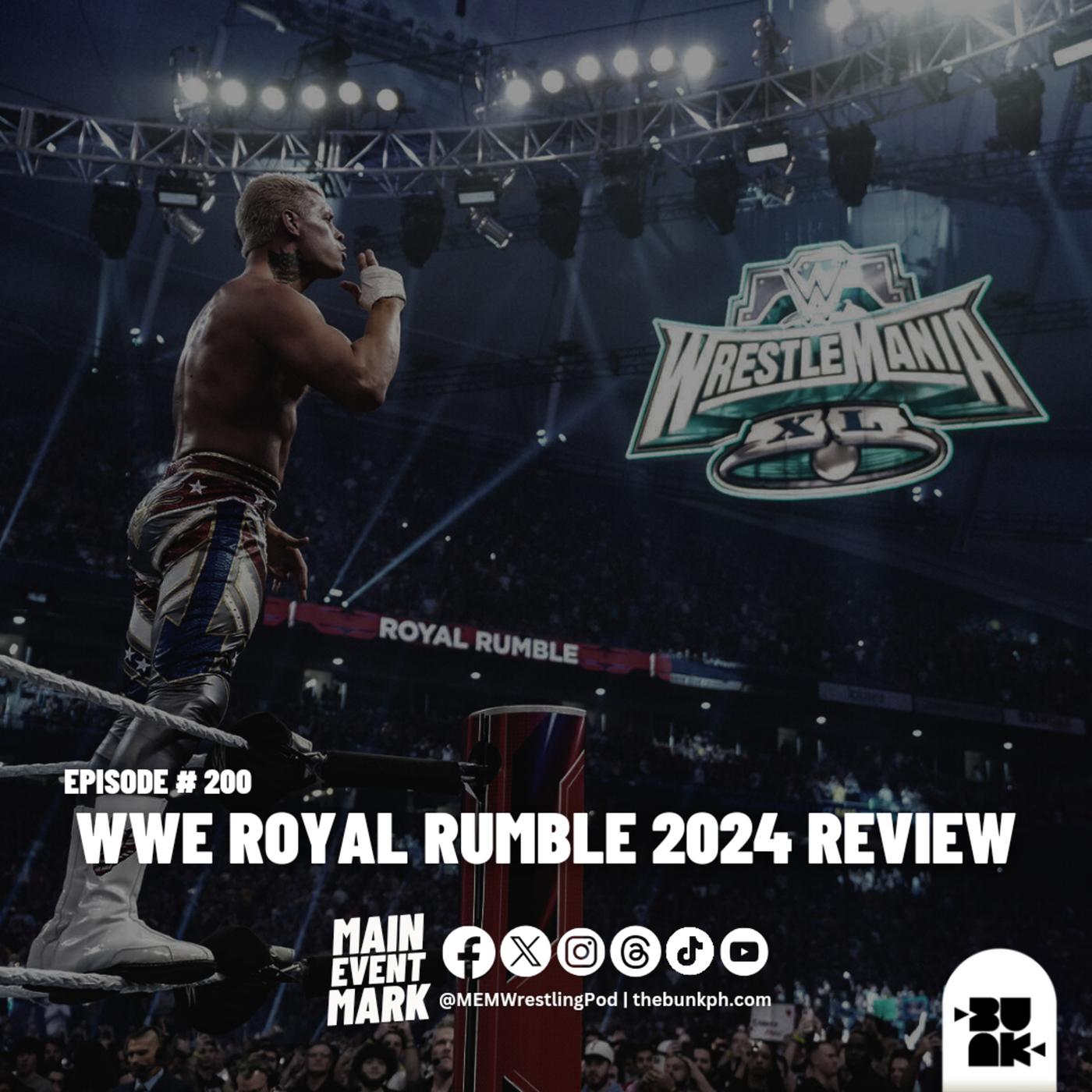 Ep. 200 - WWE Royal Rumble 2024 Review - The Main Event Mark (podcast ...