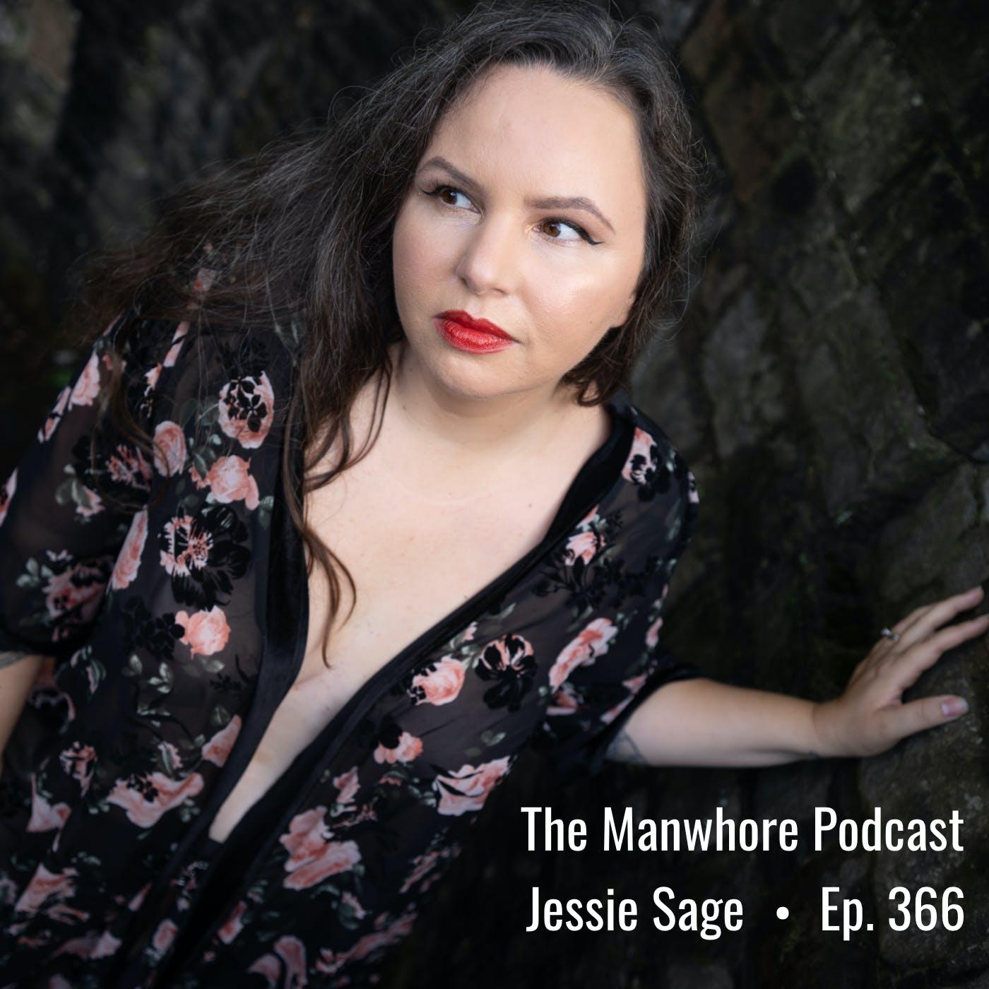 Ep. 366: Sex Work From Home with Jessie Sage - The Manwhore Podcast: Sex-Positive  Conversations | Listen Notes