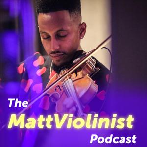 The MattViolinist Podcast