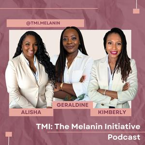The Melanin Initiative's Podcast