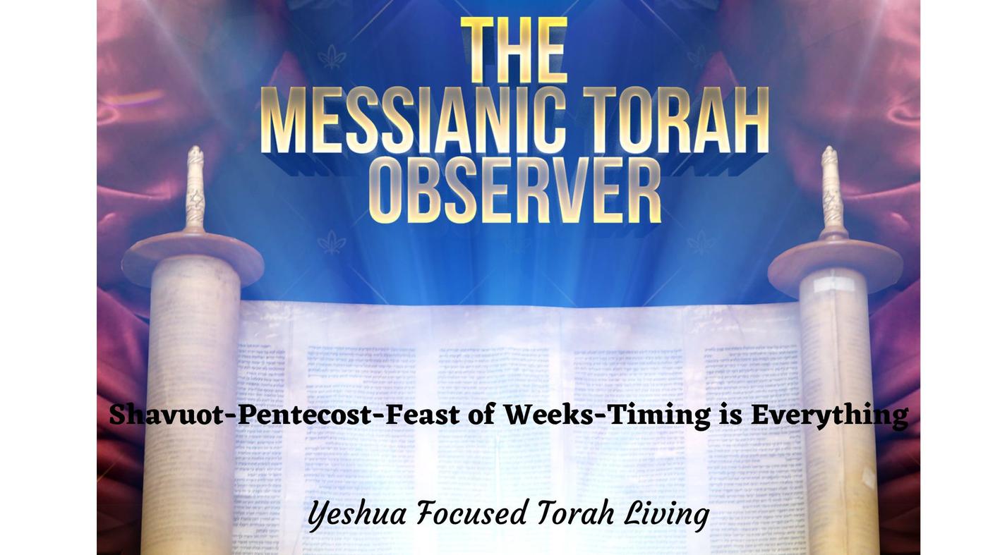 Shavuot-Pentecost-Feast of Weeks-Timing is Everything | Listen Notes