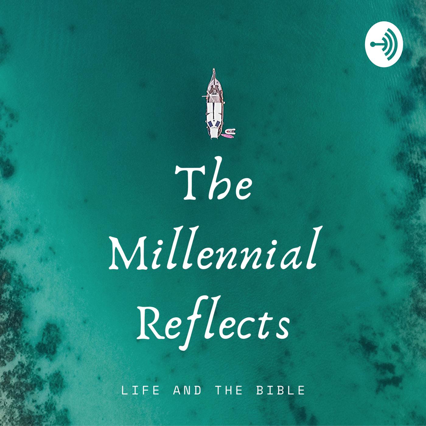 Daily Bible Readings E5 The Millennial Reflections Podcast