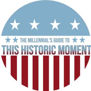 The Millennial's Guide to This Historic Moment