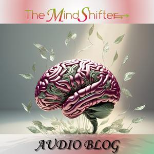 The MindShifter Audio Blog
