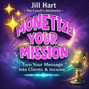 The Monetize Your Mission Podcast