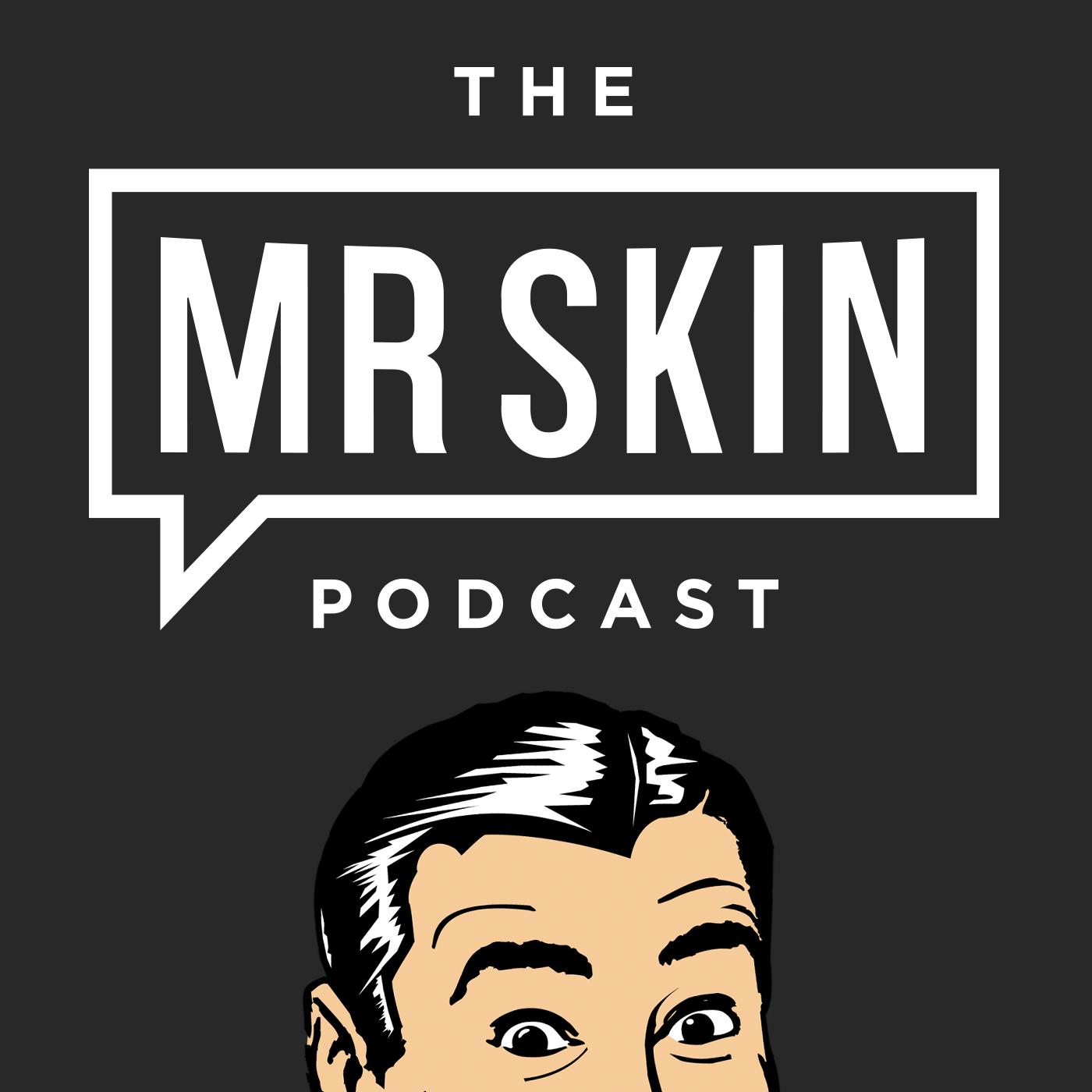 The Mr. Skin Podcast - Mr. Skin | Listen Notes