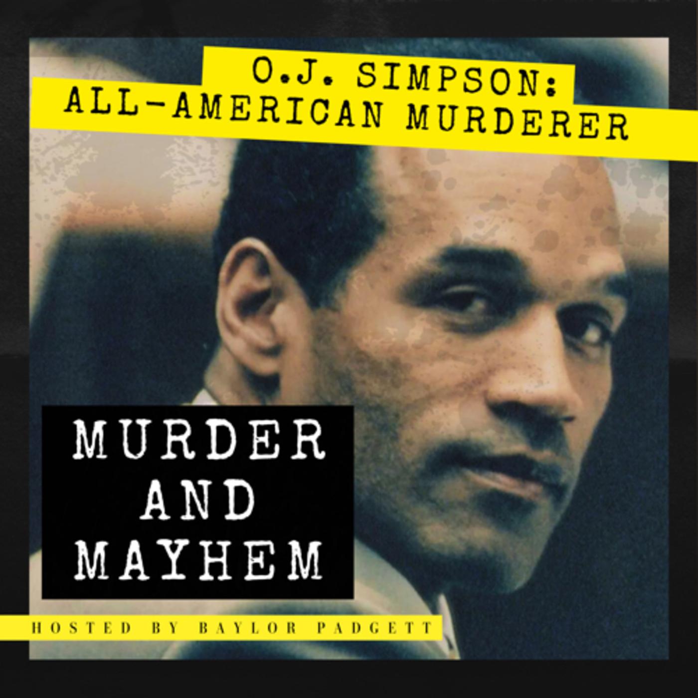 O.J. Simpson: All American Murderer (Part 1) - The Murder and Mayhem ...