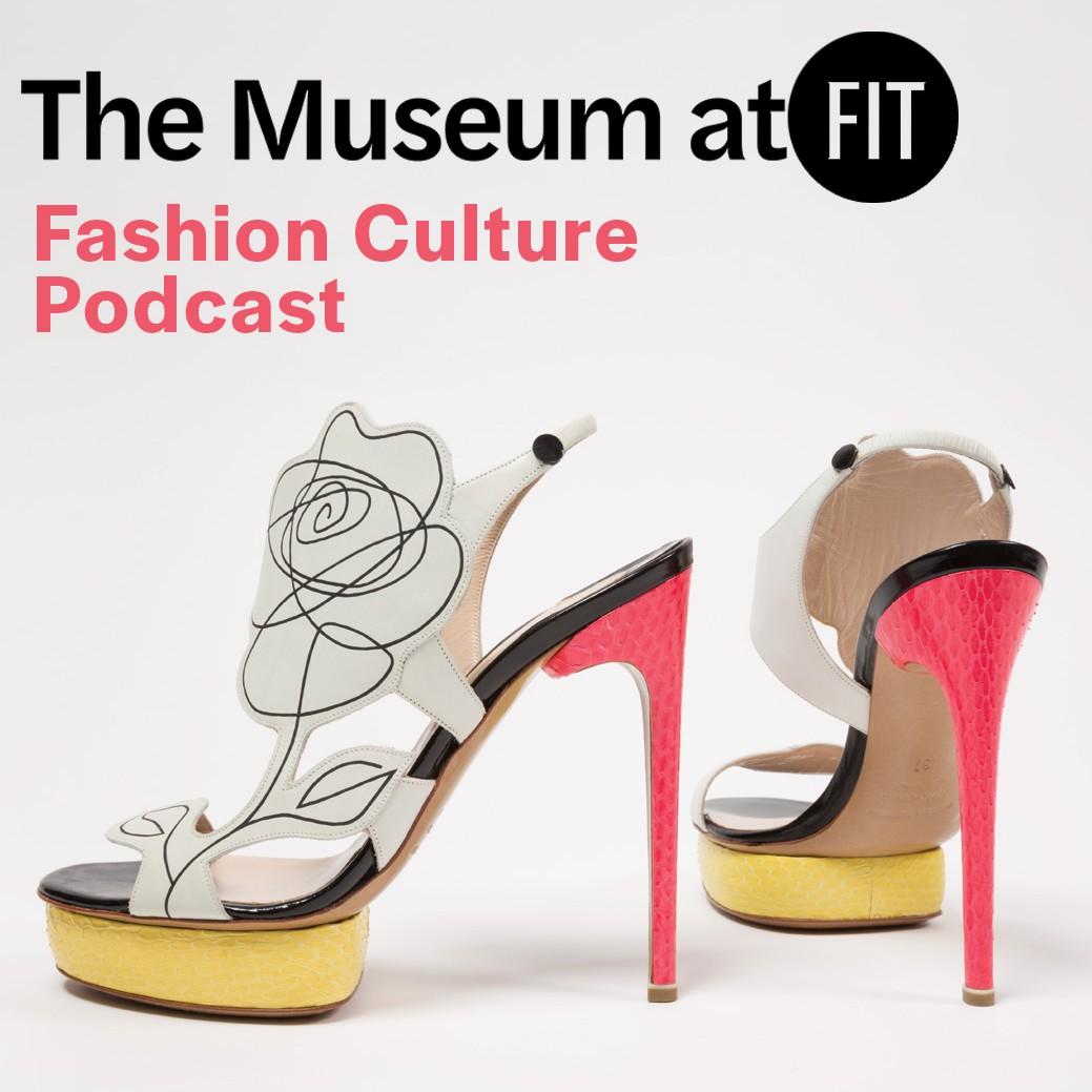 The Museum at FIT Fashion Culture Podcast - museumatfit | Listen Notes