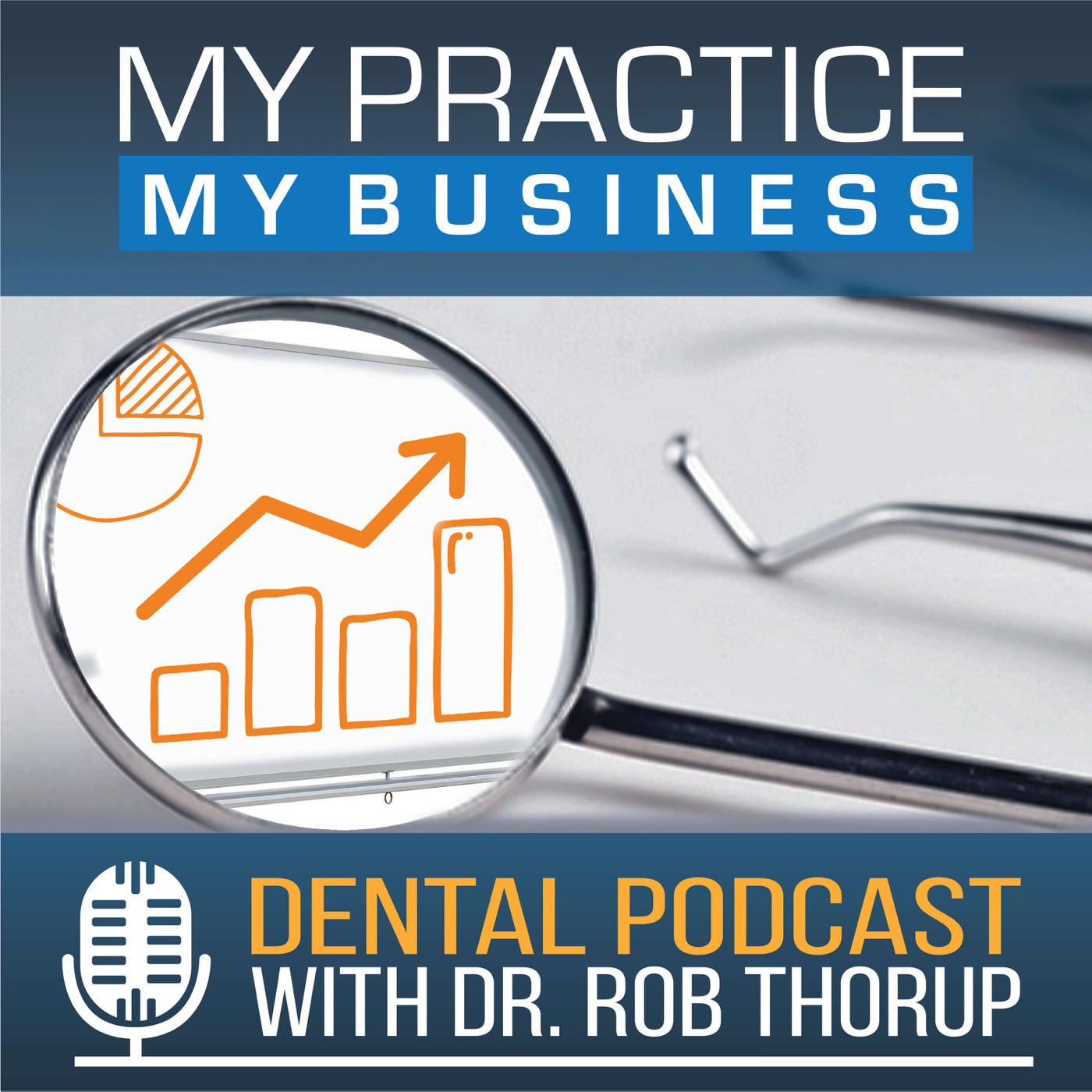 The My Practice My Business Dental Podcast