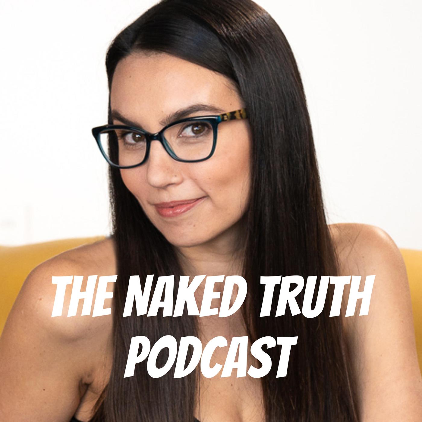 The Naked Truth Podcast - Trisha Hershberger | Listen Notes