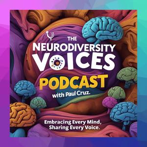 The Neurodiversity Voices Podcast
