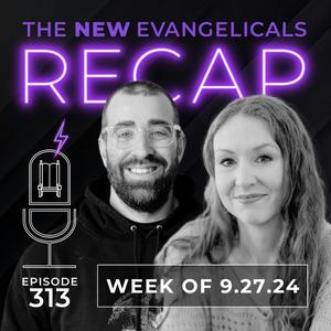 313. TNE RECAPS: The Christian Obsession with the Death Penalty