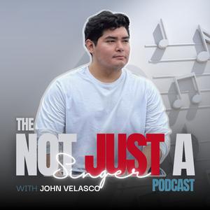 The Not Just A Singer Podcast