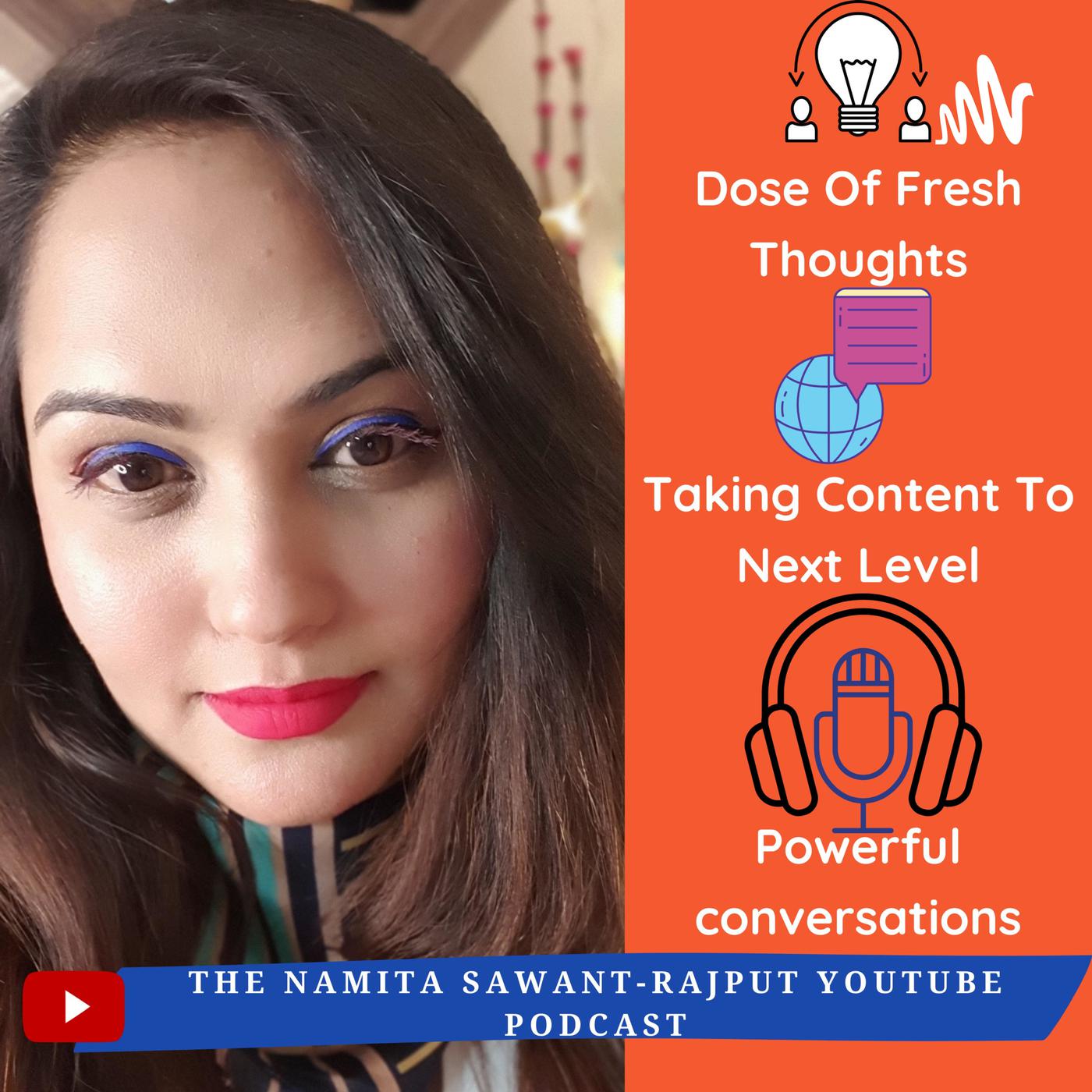 Namita Sawant-Rajput Podcast - Namita Rajput | Listen Notes