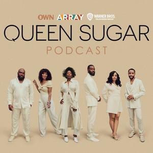 The Official Queen Sugar Podcast