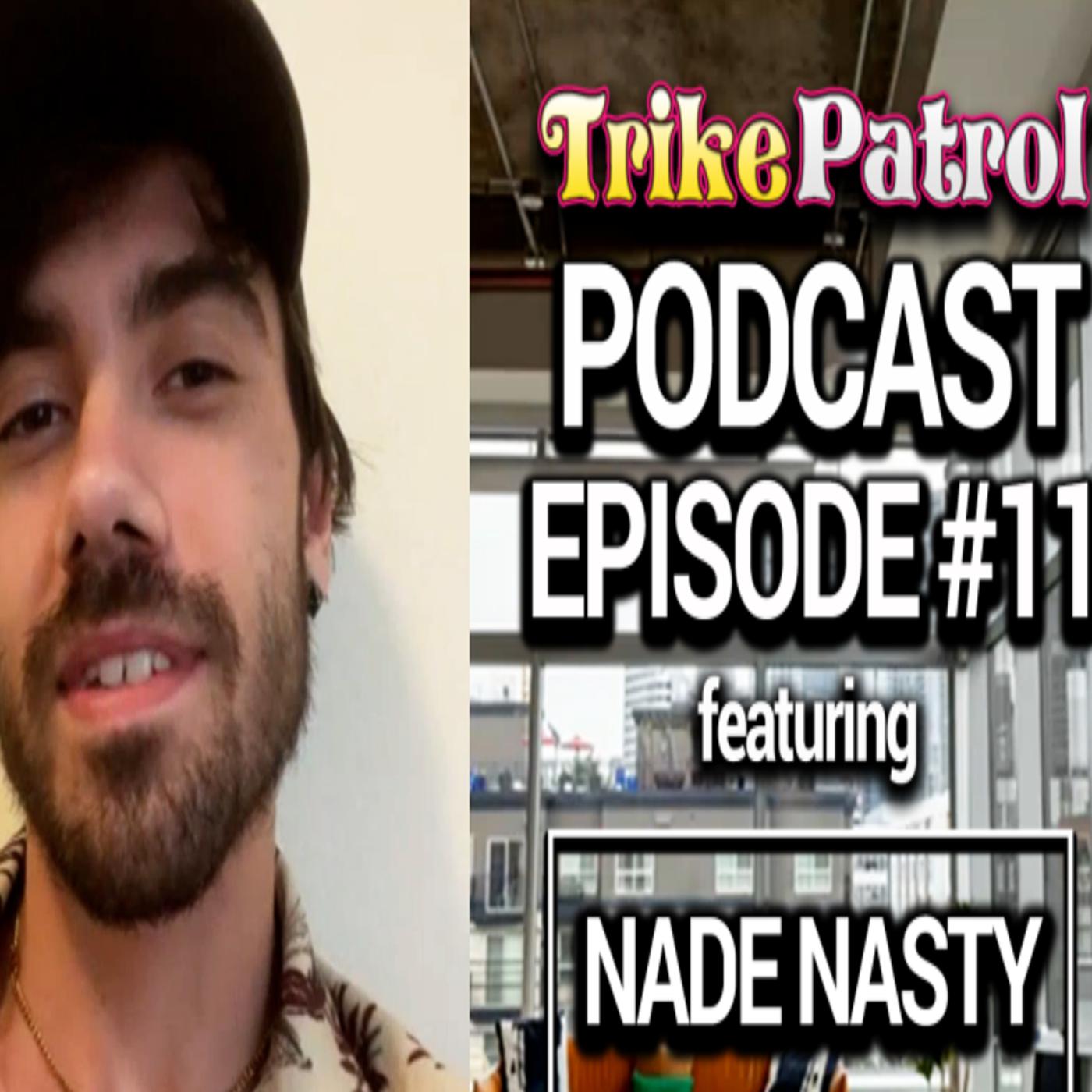 Episode #11 - Nade Nasty From Hussie Models - The Official TrikePatrol  Podcast | Listen Notes