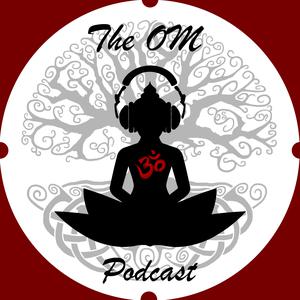 The OM Podcast