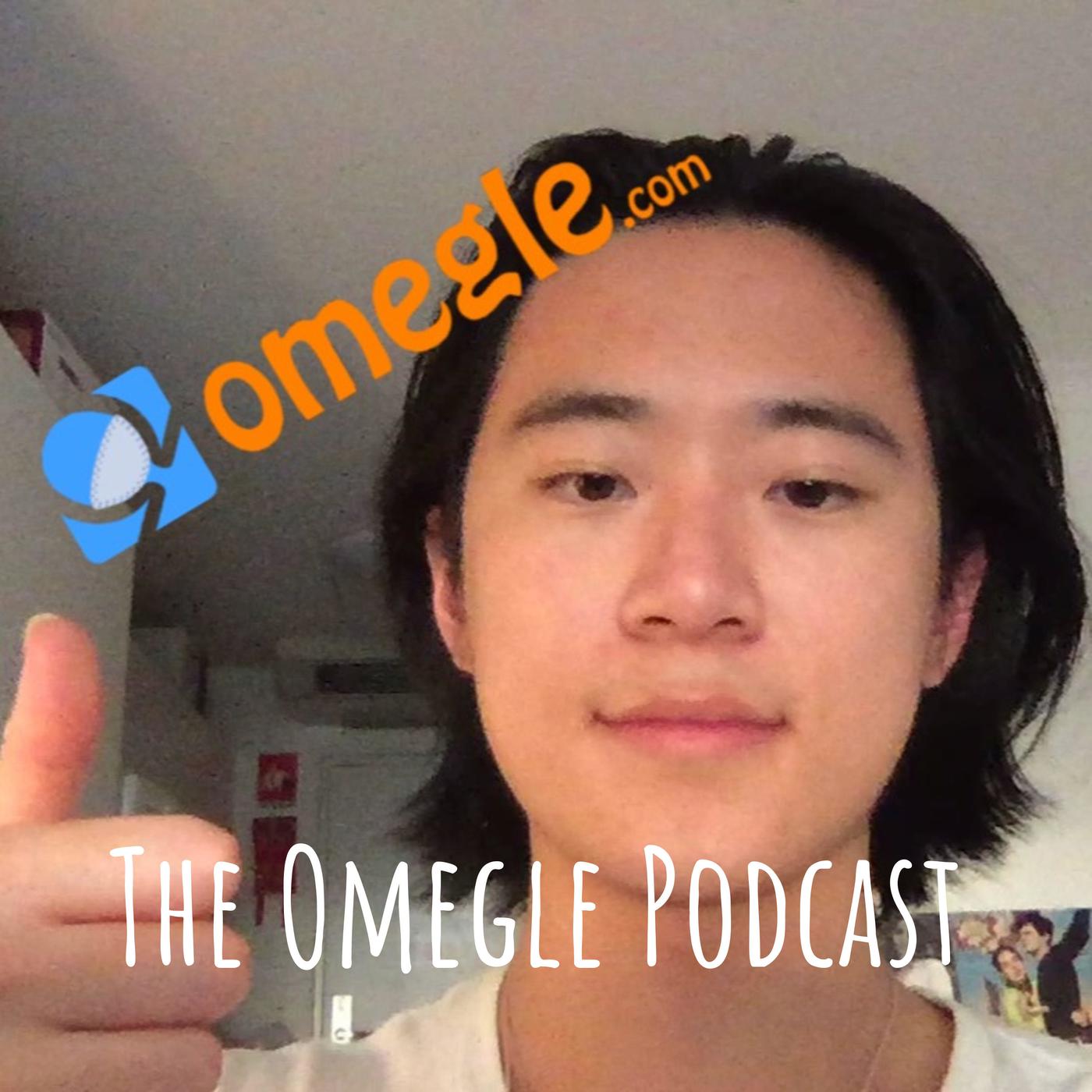 The Omegle Podcast - Zachary Lai | Listen Notes
