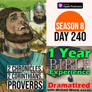 Audio Bible Day 240: Hezekiah dies in Glory | Evil King Manasseh is captured by Assyria | 2 Corinth: Paul teaches forgiveness