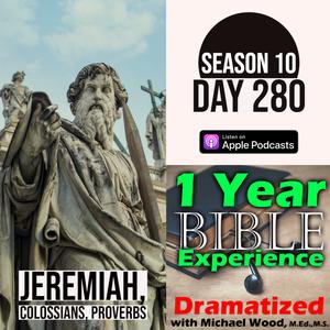 Audio Bible Day 280 | God sends four destroyers to Judah | Colossians 3: A New Life in Christ