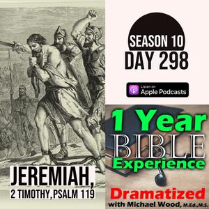 Audio Bible Day 298 | The Lord speaks against Babylon | 2 Timothy: 4 Paul faces death
