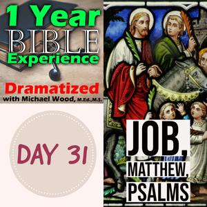 Day 31 | Season Finale | Job argues the fate of evil people | Jesus enters Jerusalem, into danger