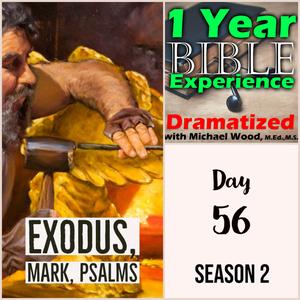 Day 56 | Bezalel builds the Lord’s Holy Tent | Jesus prophesies His own death and resurrection.