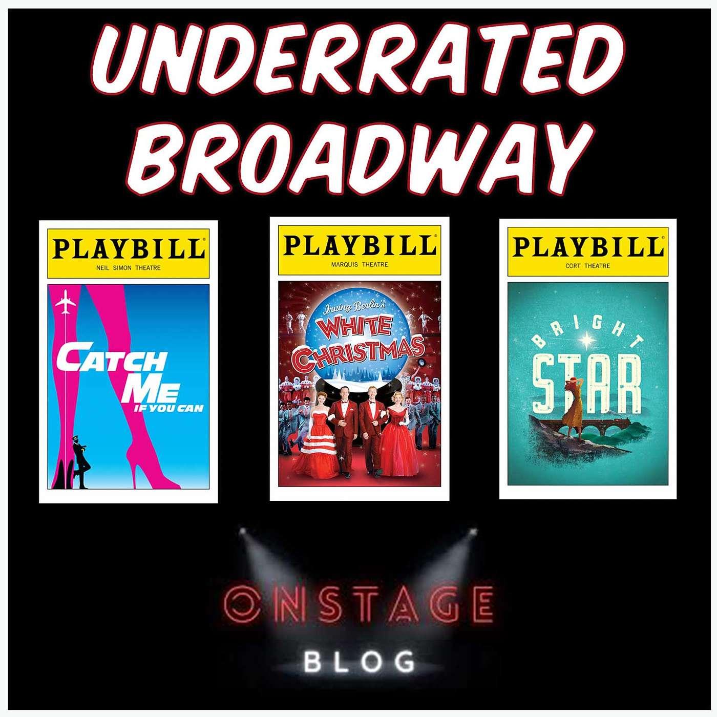 The Most Underrated Broadway Shows - The OnStage Blog Theatre Podcast ...