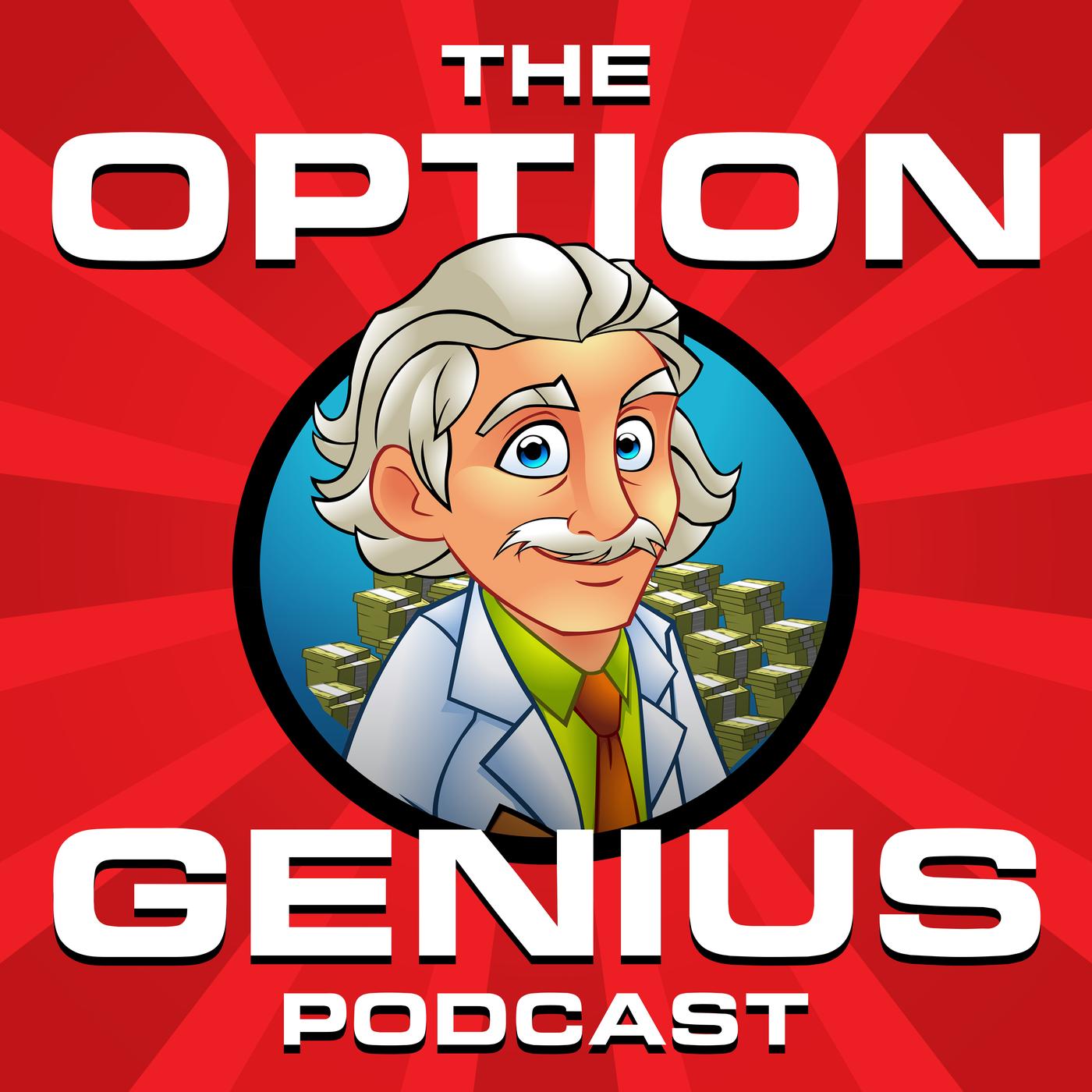 The Option Genius Podcast: Options Trading For Income and Growth